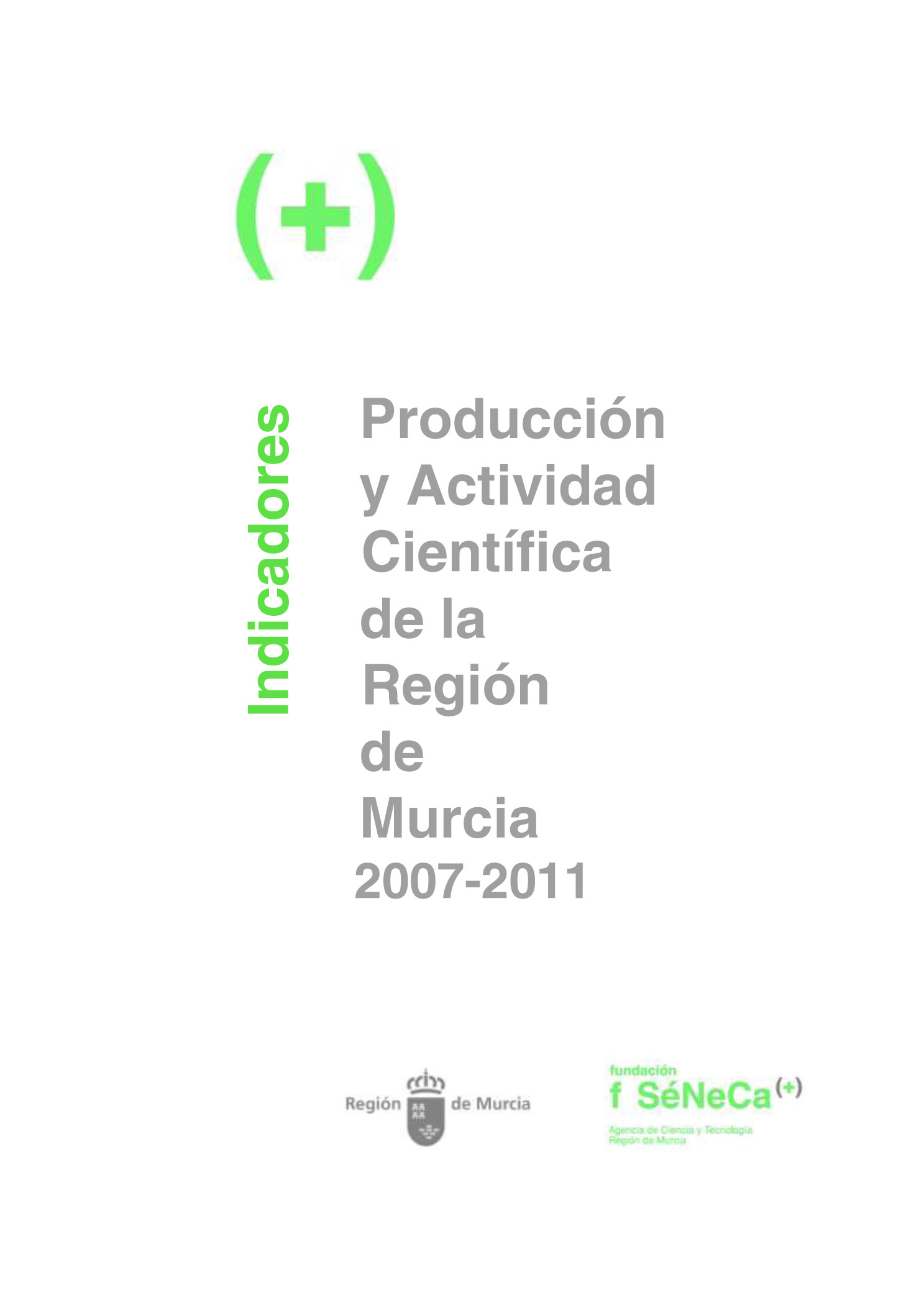 Indicadores de Producción Científica de la Región de Murcia 2007-2011